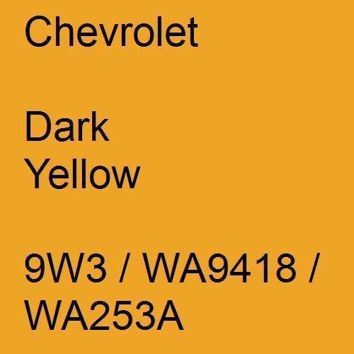 Chevrolet, Dark Yellow, 9W3 / WA9418 / WA253A.